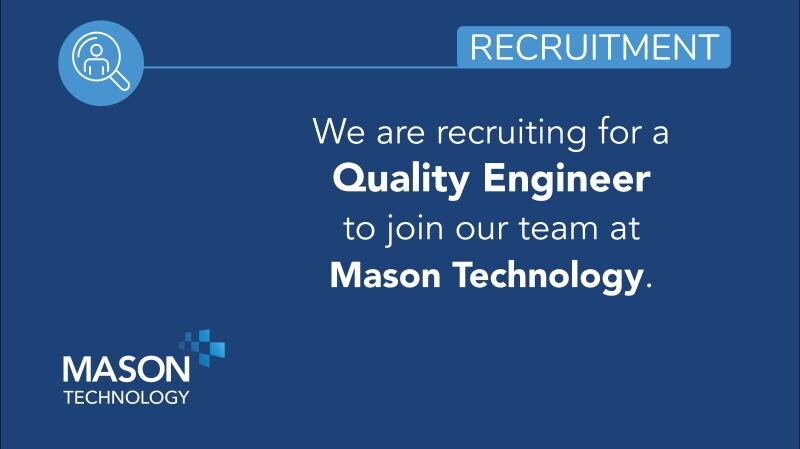 Job Offer By Mason Technology Ltd. - Quality Engineer