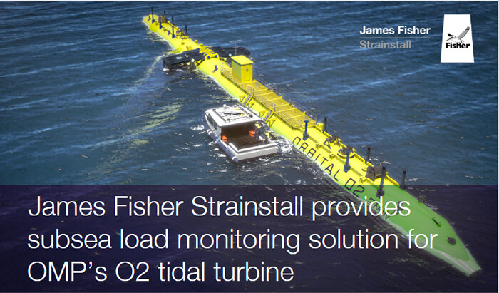 Testing – James Fisher Strainstall Provides Subsea Load Monitoring Solution for OMP’s O2 Tidal Turbine