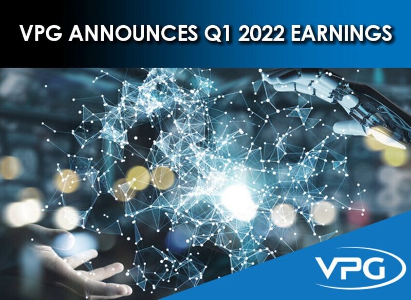 VPG Reports Fiscal 2022 First Quarter Results