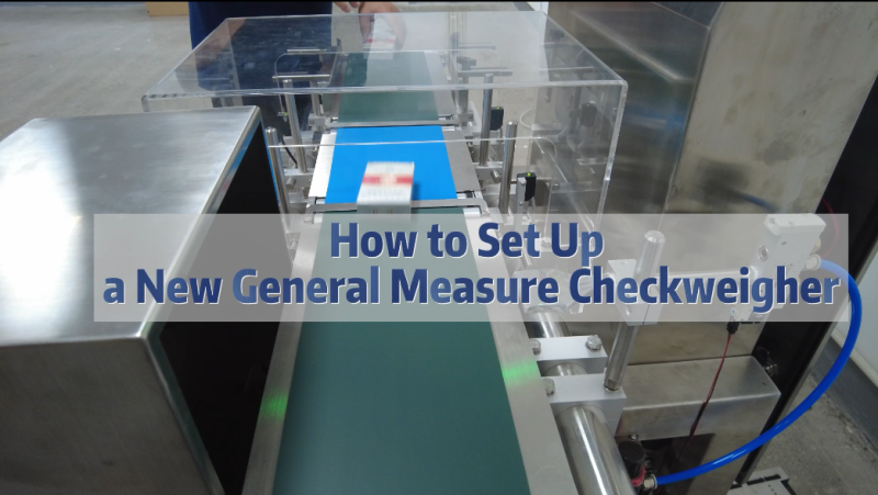 Article By General Measure Technology Co. Ltd.: How to Setup a New General Measure Checkweigher