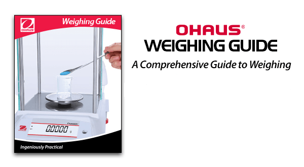 The OHAUS Weighing Guide Is Now Available