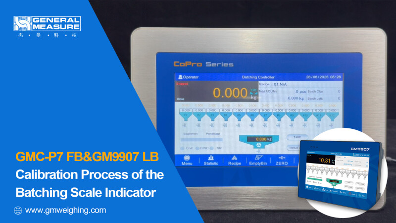 Calibration Process of the Batching Scale Indicator General Measure GMC-P7 F8 and GM9907 LB